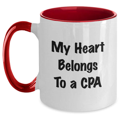 Funny CPA Gifts - My Heart Belongs To A CPA, Two Tone Coffee Mug for Birthday, Gifts from Friends, Gifts for CPA - Victory Thru Vision