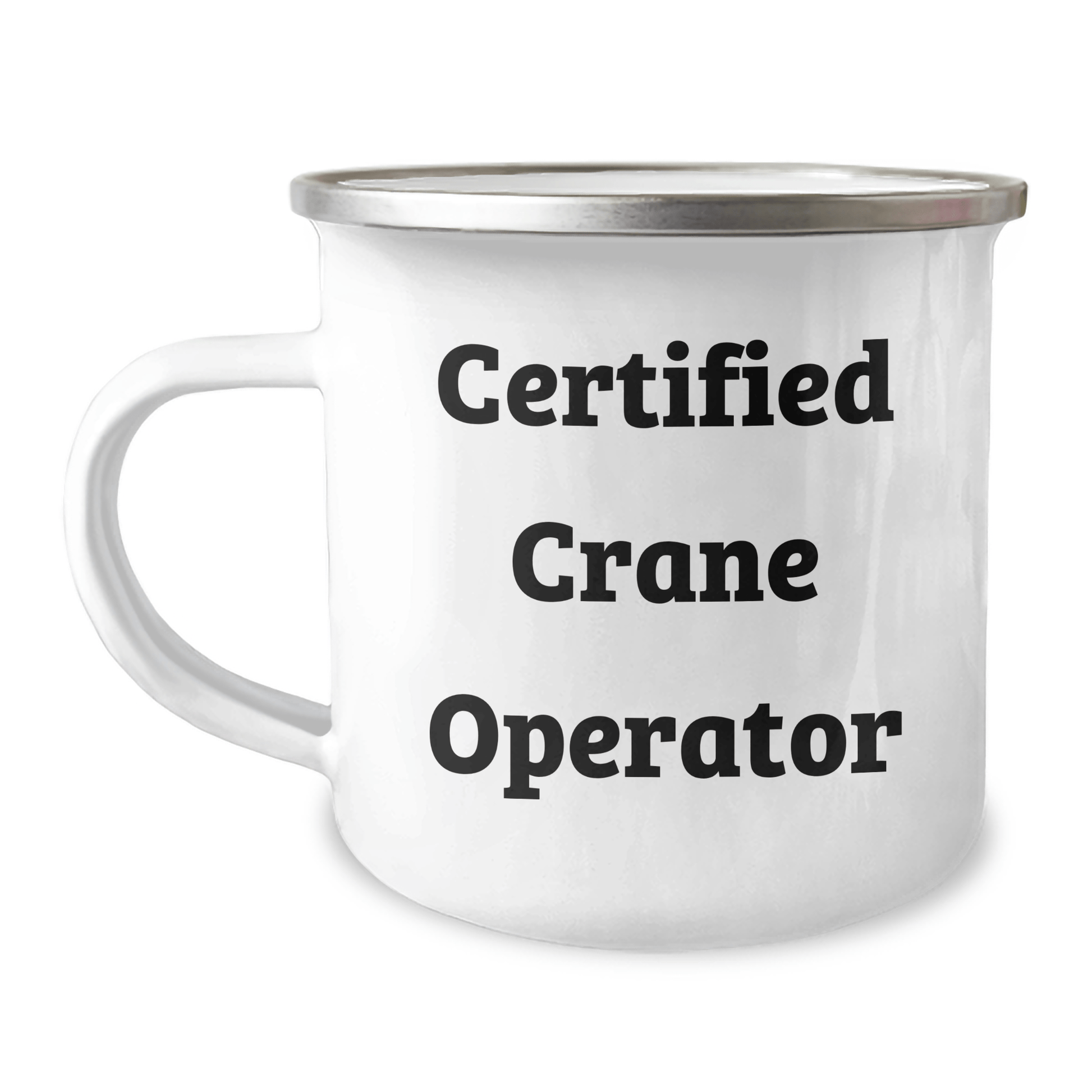 Funny Crane Operator Gifts - 'Certified Crane Operator' Camping Mug for Dad this Father's Day, Gifts from Men to Crane Operator Friends - Victory Thru Vision 
