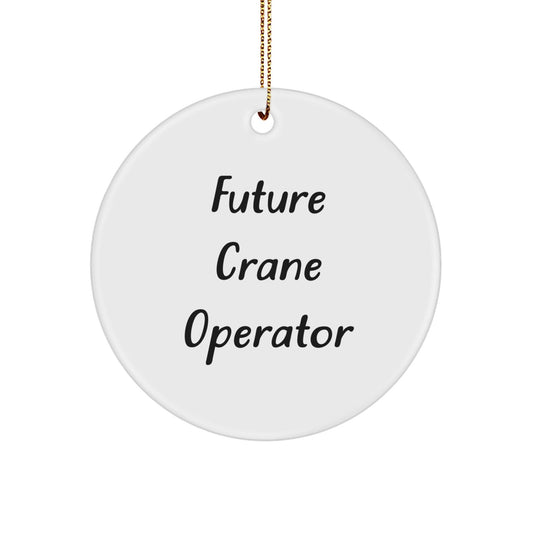 Funny Crane Operator Gifts from Friends to Future Crane Operator - Circle Ornament for Christmas - Victory Thru Vision