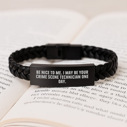 Funny Crime Scene Technician Gifts - Be Nice To Me. I May Be Your Crime Scene Technician One Day. Interlaced Leather Bracelet Gifts from Men to Crime Scene Technician for Graduation - Victory Thru Vision