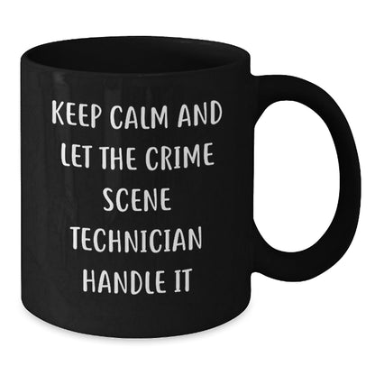 Funny Crime Scene Technician Gifts, Black Coffee Mug for Graduation, 'Keep Calm And Let The Crime Scene Technician Handle It' - Gifts from Friends for Crime Scene Technician - Victory Thru Vision