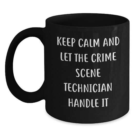 Funny Crime Scene Technician Gifts, Black Coffee Mug for Graduation, 'Keep Calm And Let The Crime Scene Technician Handle It' - Gifts from Friends for Crime Scene Technician - Victory Thru Vision