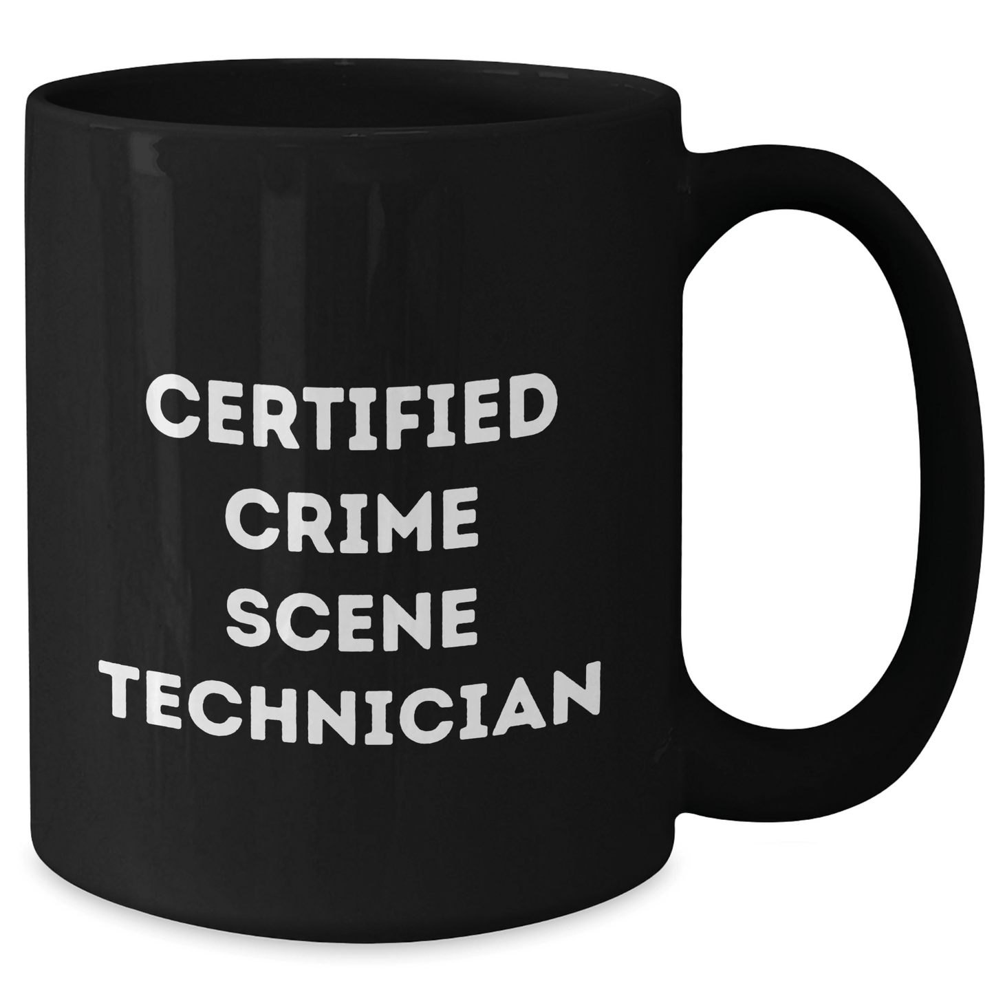 Funny Crime Scene Technician Gifts for Her from Friends on Mother's Day - Black Coffee Mug, 'Certified Crime Scene Technician' Quote - Victory Thru Vision 