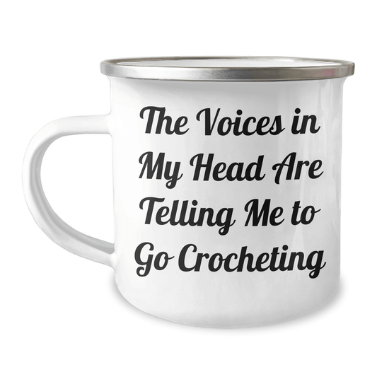 Funny Crocheting Gifts from Friends for Graduation - Camping Mug with Quote 'The Voices In My Head Are Telling Me To Go Crocheting' - 12 oz Stainless Steel with Enamel Finish - Victory Thru Vision