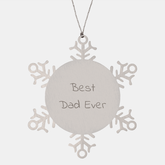 Funny Dad Ever Snowflake Ornament Gifts from Family, Unique Christmas Memorable Presents for Men, Best Dad Ever Quote - Victory Thru Vision 