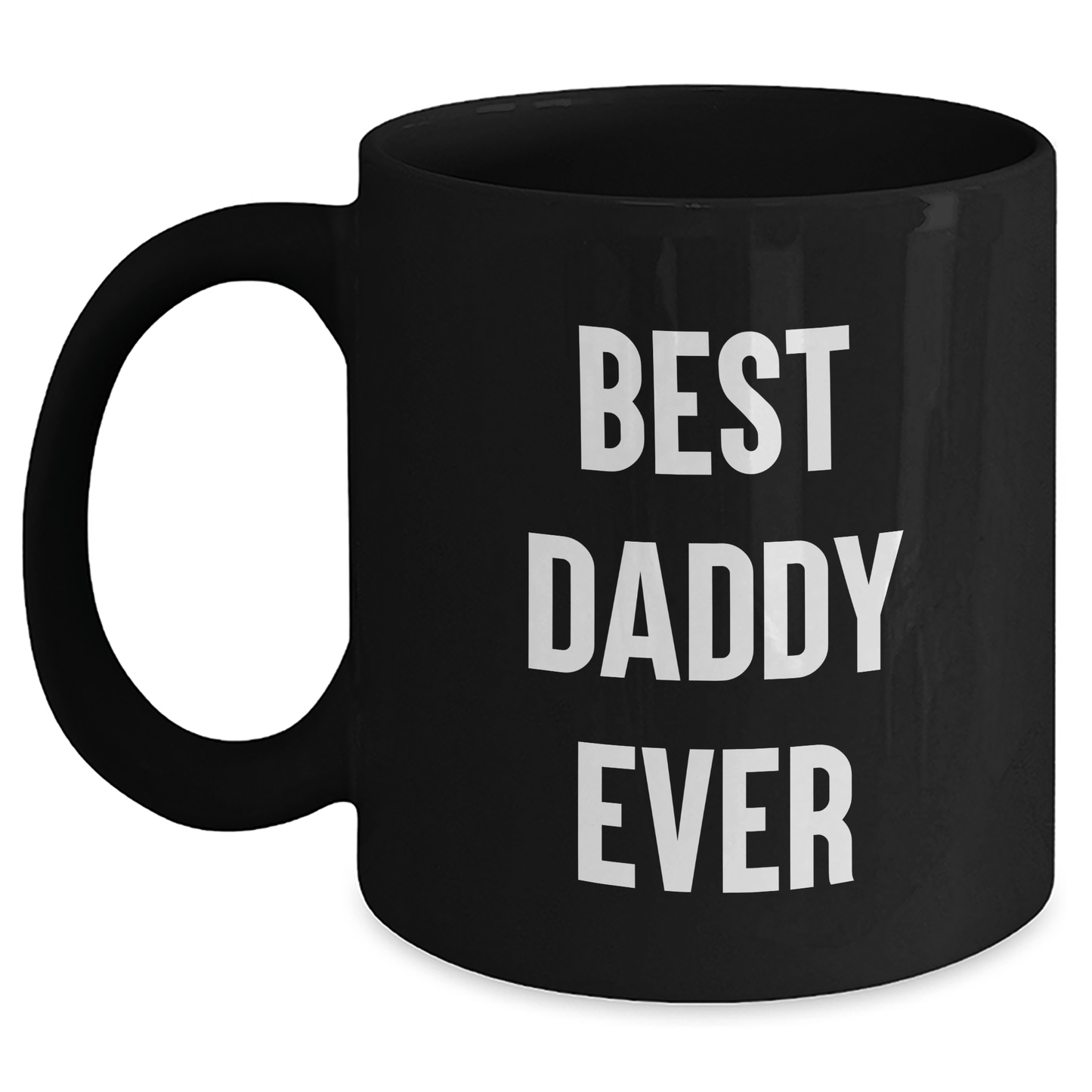 Funny Daddy Gifts, Best Daddy Ever Quote, Black Coffee Mug for Father's Day, Gifts from Family - Victory Thru Vision 