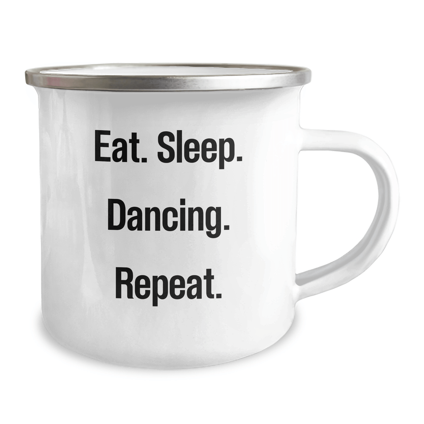 Funny Dancing Gifts for Him - Eat. Sleep. Dancing. Repeat. - Camping Mug for Father's Day - Victory Thru Vision 