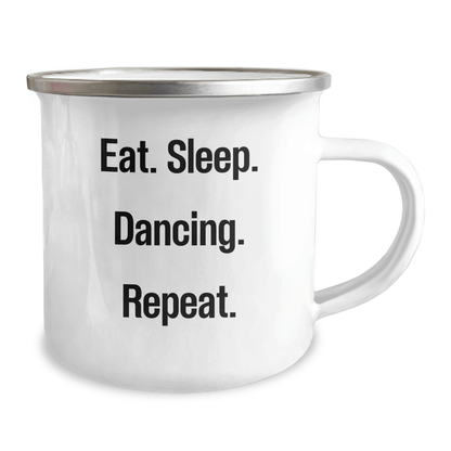 Funny Dancing Gifts for Him - Eat. Sleep. Dancing. Repeat. - Camping Mug for Father's Day - Victory Thru Vision 