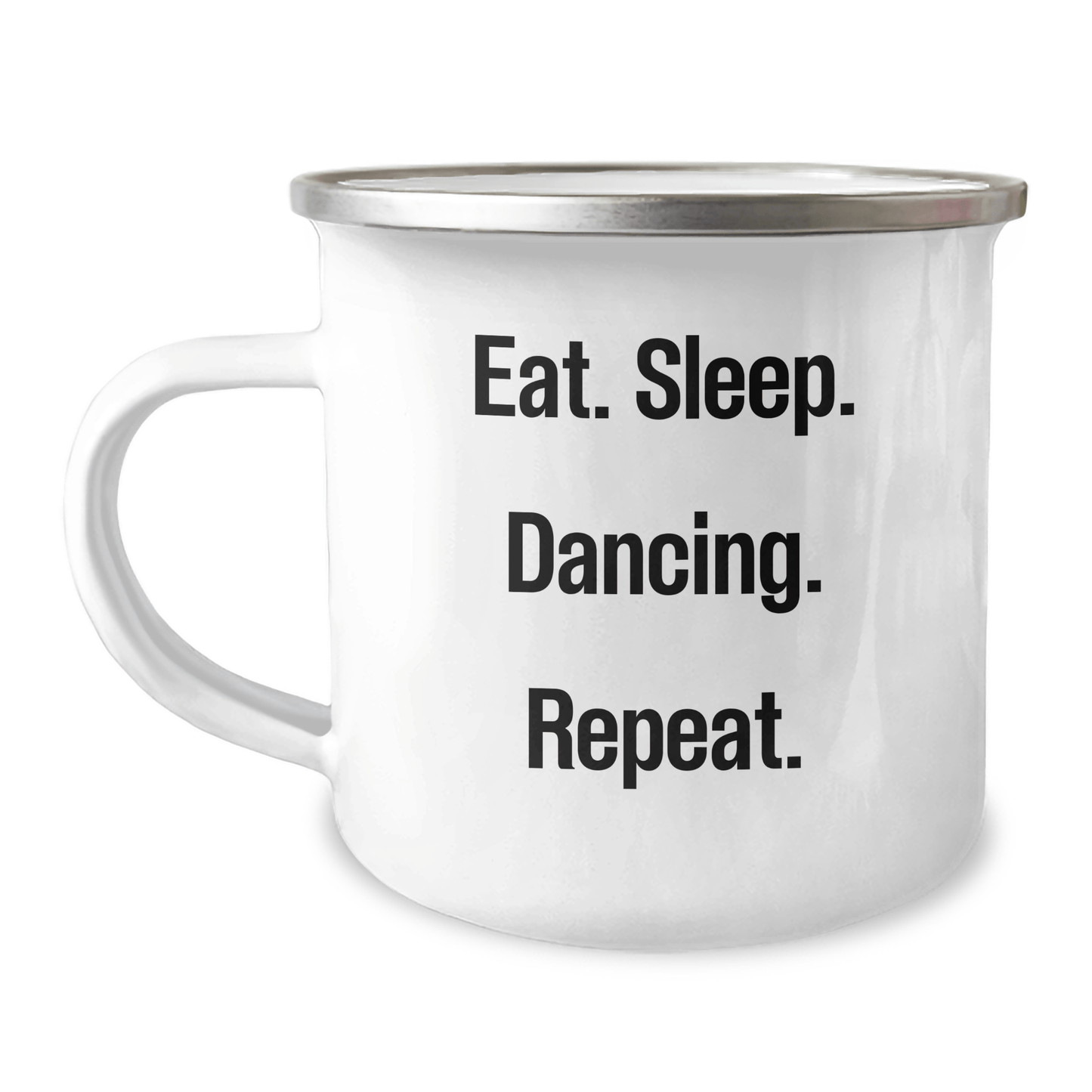 Funny Dancing Gifts for Him - Eat. Sleep. Dancing. Repeat. - Camping Mug for Father's Day - Victory Thru Vision 