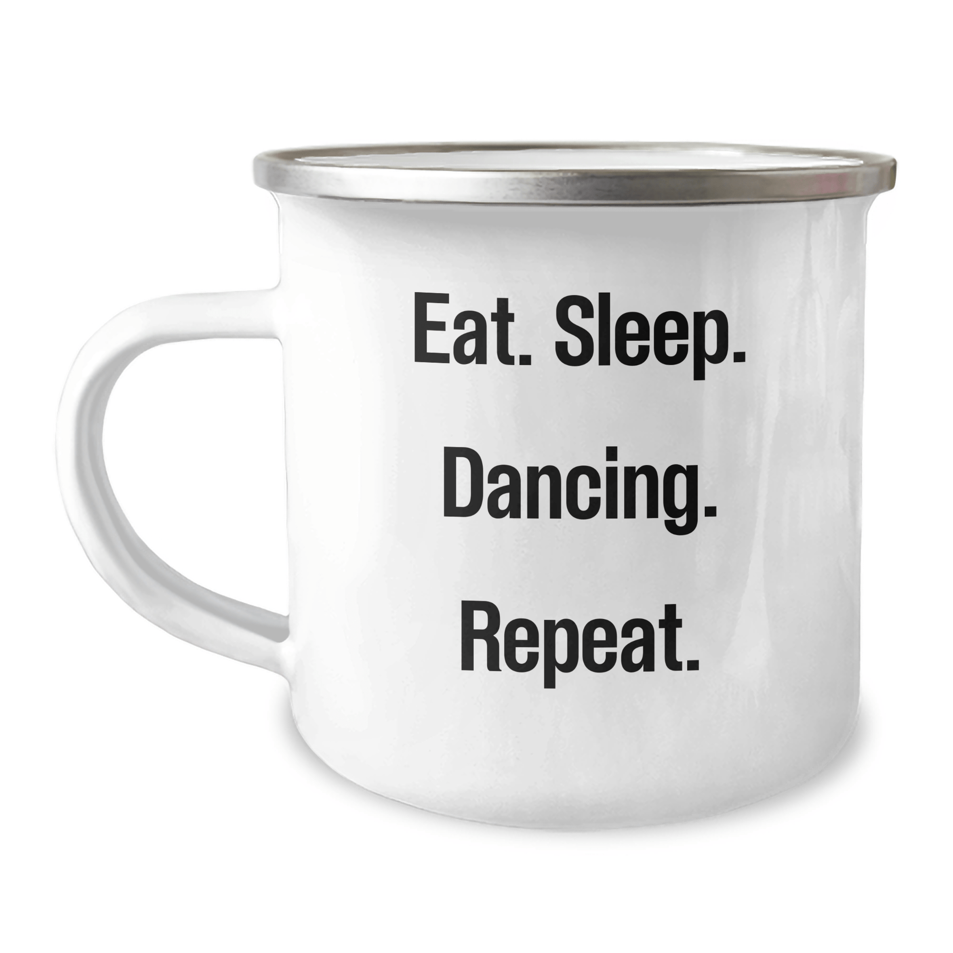 Funny Dancing Gifts for Him - Eat. Sleep. Dancing. Repeat. - Camping Mug for Father's Day - Victory Thru Vision 