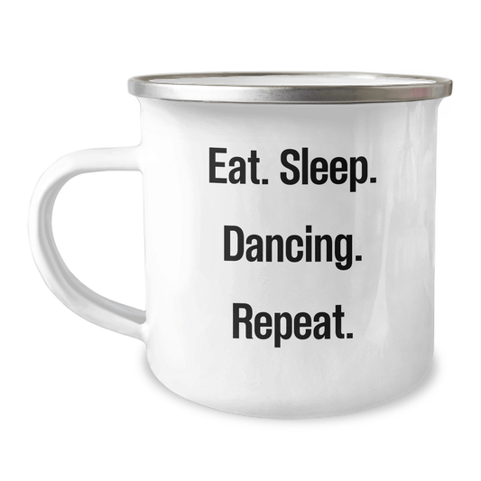 Funny Dancing Gifts for Him - Eat. Sleep. Dancing. Repeat. - Camping Mug for Father's Day - Victory Thru Vision 