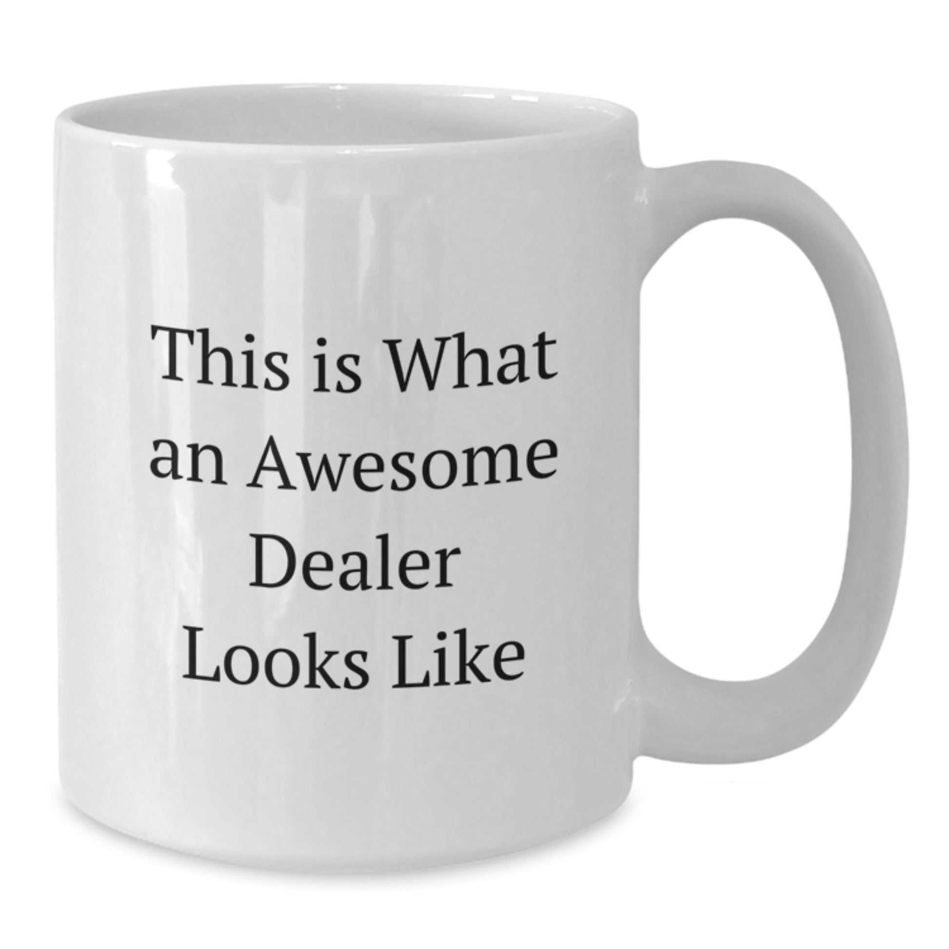 Funny Dealer White Coffee Mug - Gifts from Friends to Awesome Dealers, Perfect Graduation Unique Gifts for Men, 'This Is What An Awesome Dealer Looks Like' - Victory Thru Vision
