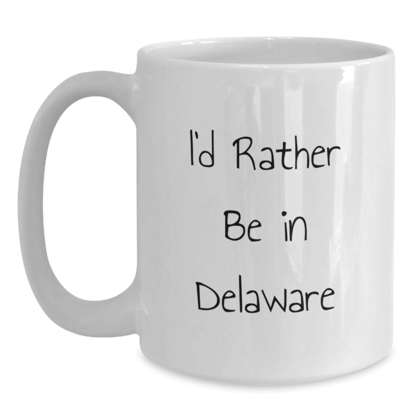 Funny Delaware White Coffee Mugs for Graduate Friends Gifts from Family, 11oz or 15oz, I'd Rather Be In Delaware Quote, Microwave and Dishwasher Safe - Victory Thru Vision
