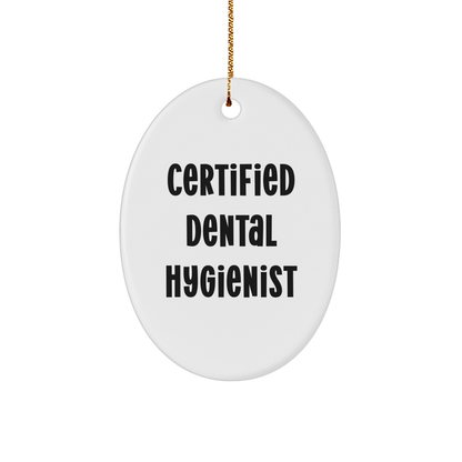 Funny Dental Hygienist Gifts from Friends for Christmas Oval Ornament 'A Certified Smile' - Victory Thru Vision 