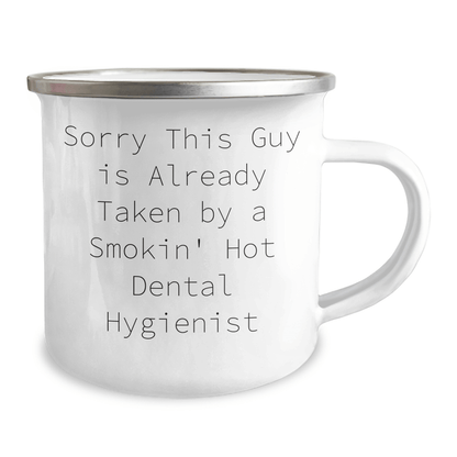 Funny Dental Hygienist Gifts, Sorry This Guy Is Already Taken, 12 oz Stainless Steel Camping Mug for Men, Women, Coworkers, Family - Gifts from Friends, Unique Father's Day Unique Gifts - Victory Thru Vision 
