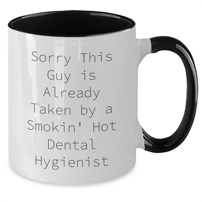 Funny Dental Hygienist Gifts, Sorry This Guy Is Already Taken by a Smokin' Hot Dental Hygienist, Father's Day Unique Gifts from Friends to Men, Two Tone Coffee Mug - Victory Thru Vision 