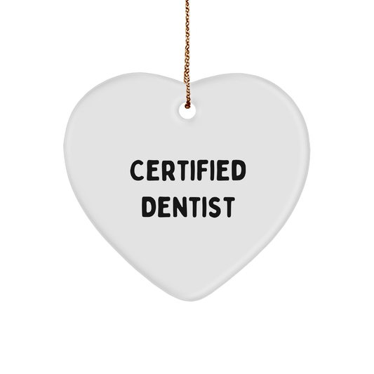 Funny Dentist Gifts from Friends for Christmas Heart Ornament, 'Certified Dentist' Quote, Perfect Unique Presents - Victory Thru Vision
