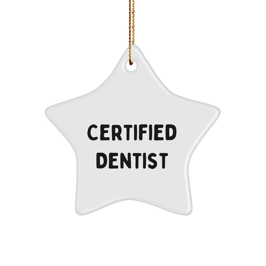 Funny Dentist Gifts from Friends, Unique Star Ornament for Certified Dentist, Christmas Decorations - Victory Thru Vision