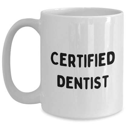 Funny Dentist Gifts from Men for Mother's Day Unique White Coffee Mugs, 'A certified dentist is a blessing' Quote for Mom, 11oz or 15oz Capacity, Ceramic, Microwave and Dishwasher Safe - Victory Thru Vision 