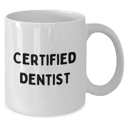 Funny Dentist Gifts from Men for Mother's Day Unique White Coffee Mugs, 'A certified dentist is a blessing' Quote for Mom, 11oz or 15oz Capacity, Ceramic, Microwave and Dishwasher Safe - Victory Thru Vision 