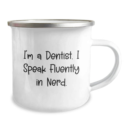 Funny Dentist Quotes Camping Mug, Gifts from Friends for Birthday, 12 oz Stainless Steel with Enamel Finish, 'I'm A Dentist. I Speak Fluently In genius.' - Victory Thru Vision