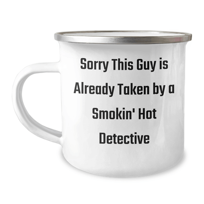 Funny Detective Gifts from Men, Gifts for Detective, Sorry This Guy Is Already Taken By A Smokin' Hot Detective Camping Mug, Perfect for Father's Day - Victory Thru Vision 