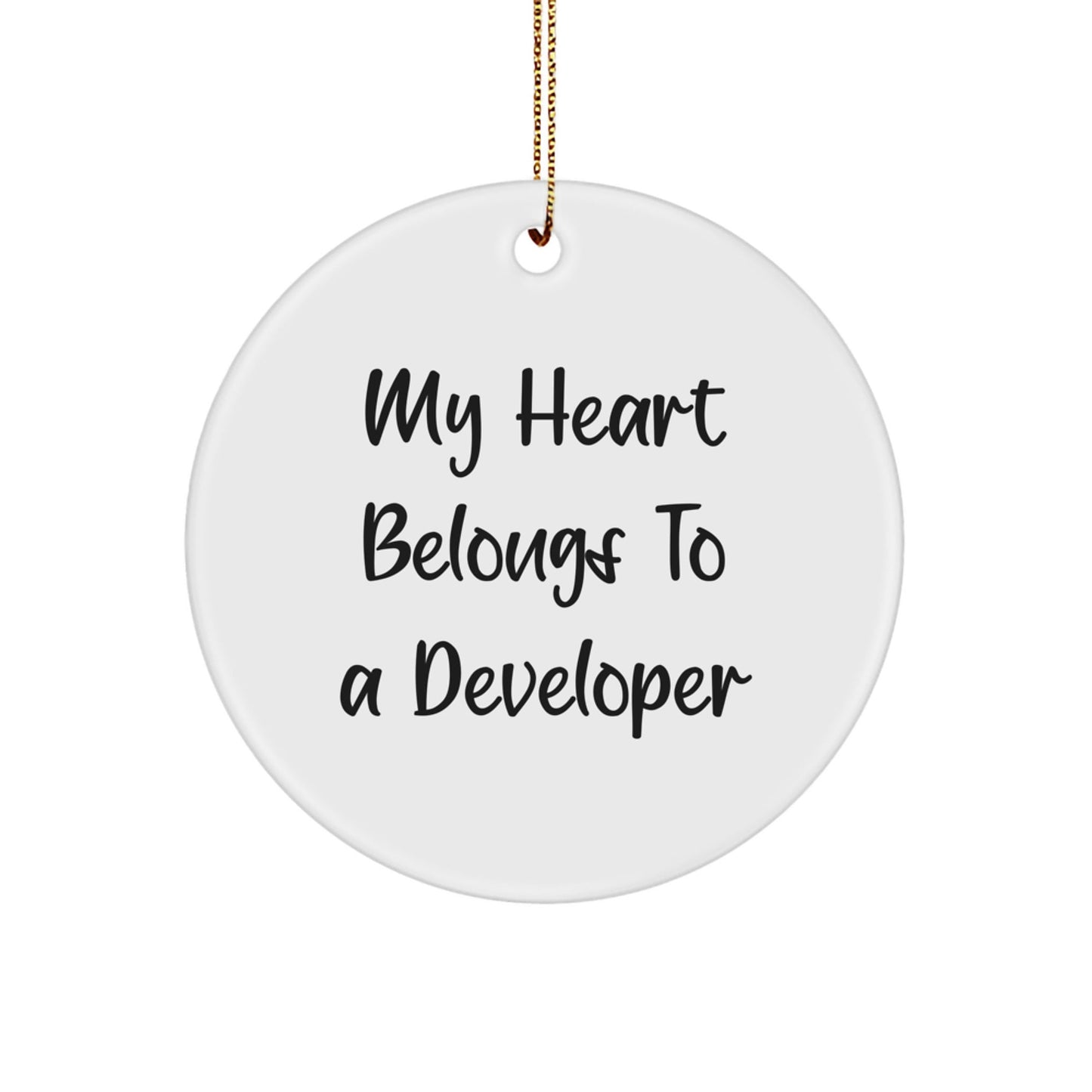 Funny Developer Gifts from Friends, 'My Heart Belongs To A Developer' Circle Ornament for Christmas - Victory Thru Vision