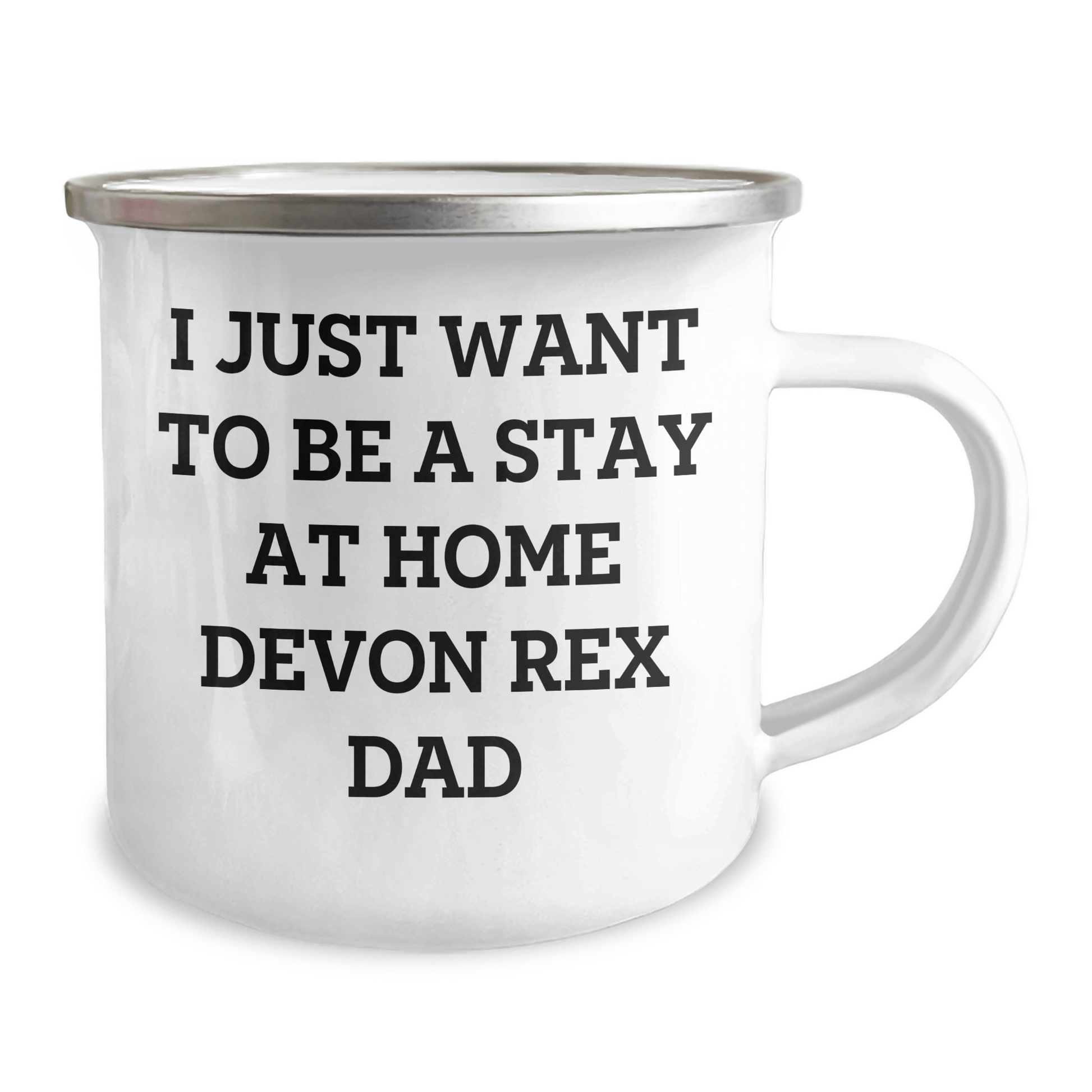 Funny Devon Rex Cat Dad Gifts, Camping Mug for I Just Want To Be A Stay At Home Devon Rex Dad, Father's Day Unique Gifts from Family to Men - Victory Thru Vision