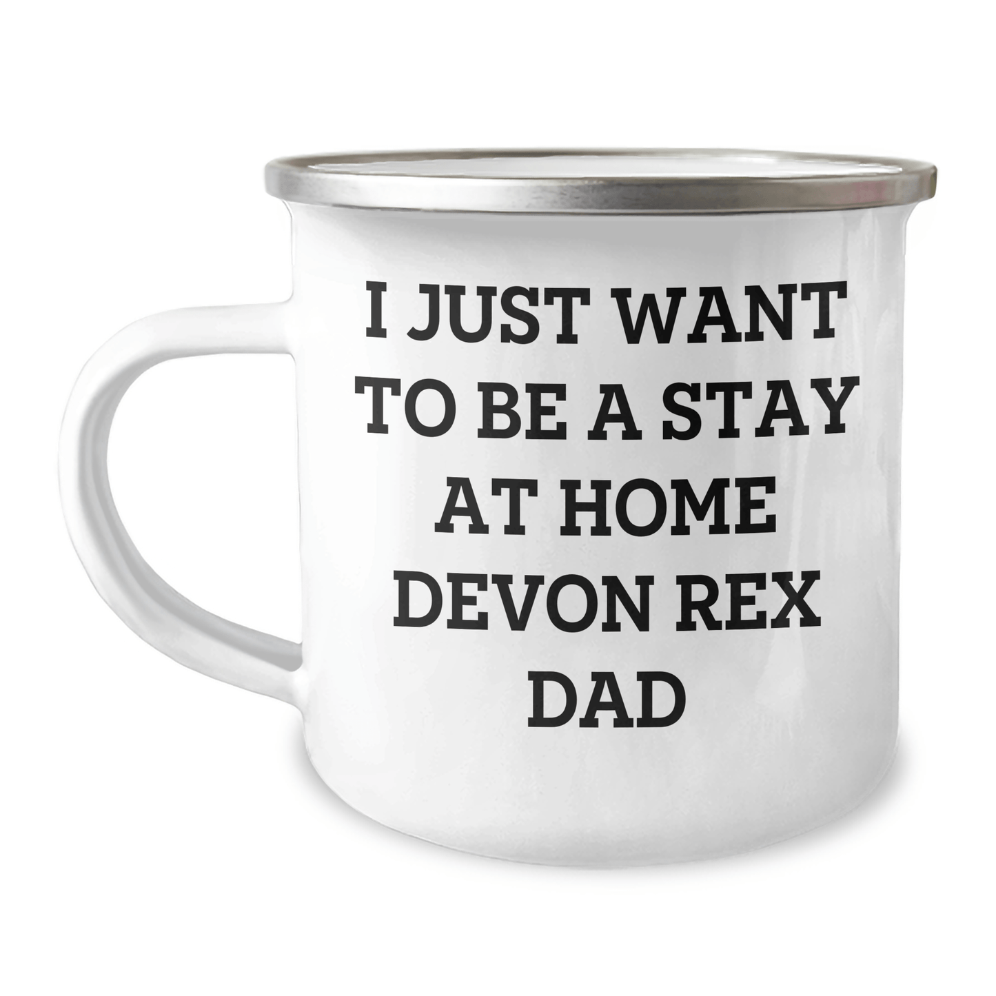 Funny Devon Rex Cat Dad Gifts, Camping Mug for I Just Want To Be A Stay At Home Devon Rex Dad, Father's Day Unique Gifts from Family to Men - Victory Thru Vision