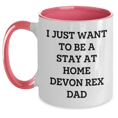 Funny Devon Rex Cat Dad Gifts for Men from Friends - I Just Want To Be A Stay At Home Devon Rex Dad Two Tone Coffee Mugs for Father's Day - Victory Thru Vision