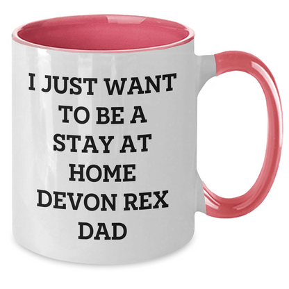 Funny Devon Rex Cat Dad Gifts for Men from Friends - I Just Want To Be A Stay At Home Devon Rex Dad Two Tone Coffee Mugs for Father's Day - Victory Thru Vision
