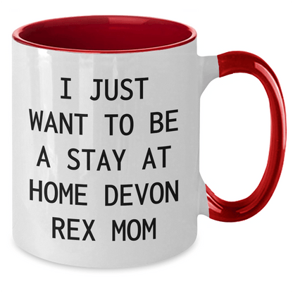 Funny Devon Rex Cat Gifts from Mom to Dad - Two Tone Coffee Mug for Father's Day, 'I Just Want To Be A Stay At Home Devon Rex Mom' - Victory Thru Vision 