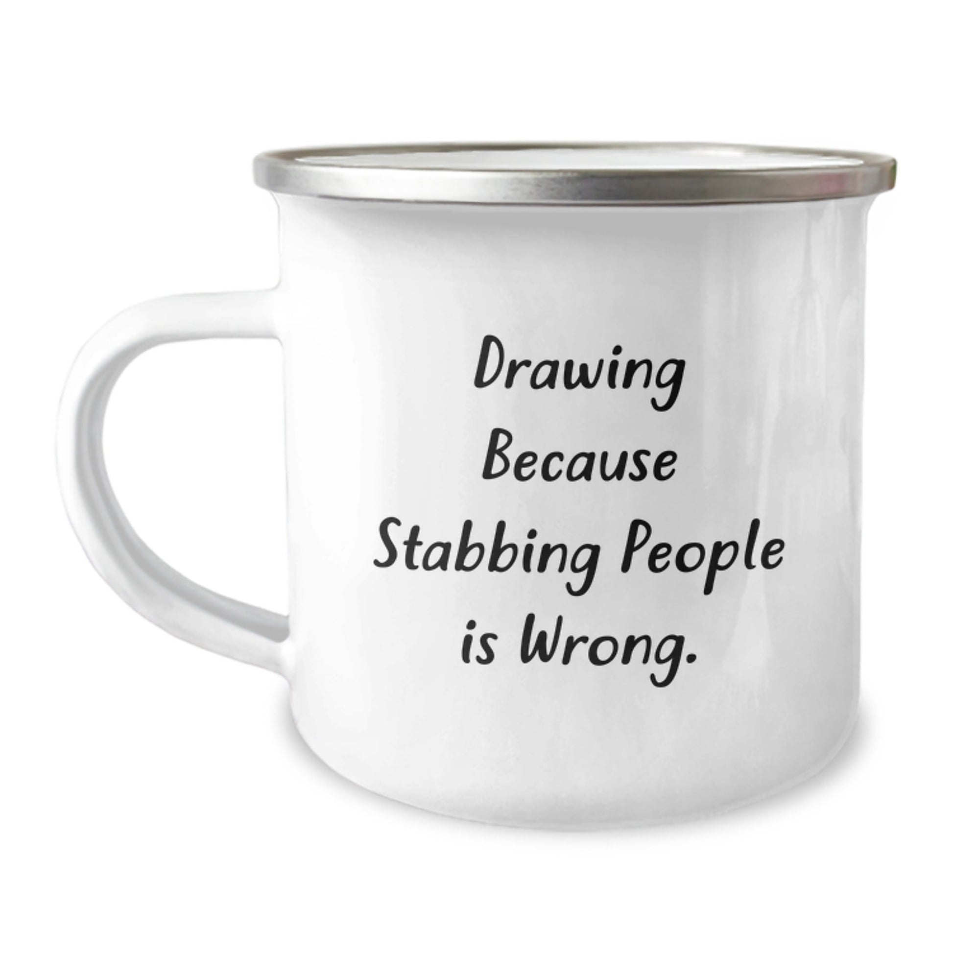 Funny Drawing Gifts for Graduation, 'Drawing Because Stabbing People Is Wrong.' Quote Camping Mug, Gifts from Friends for Drawing Enthusiasts - Victory Thru Vision