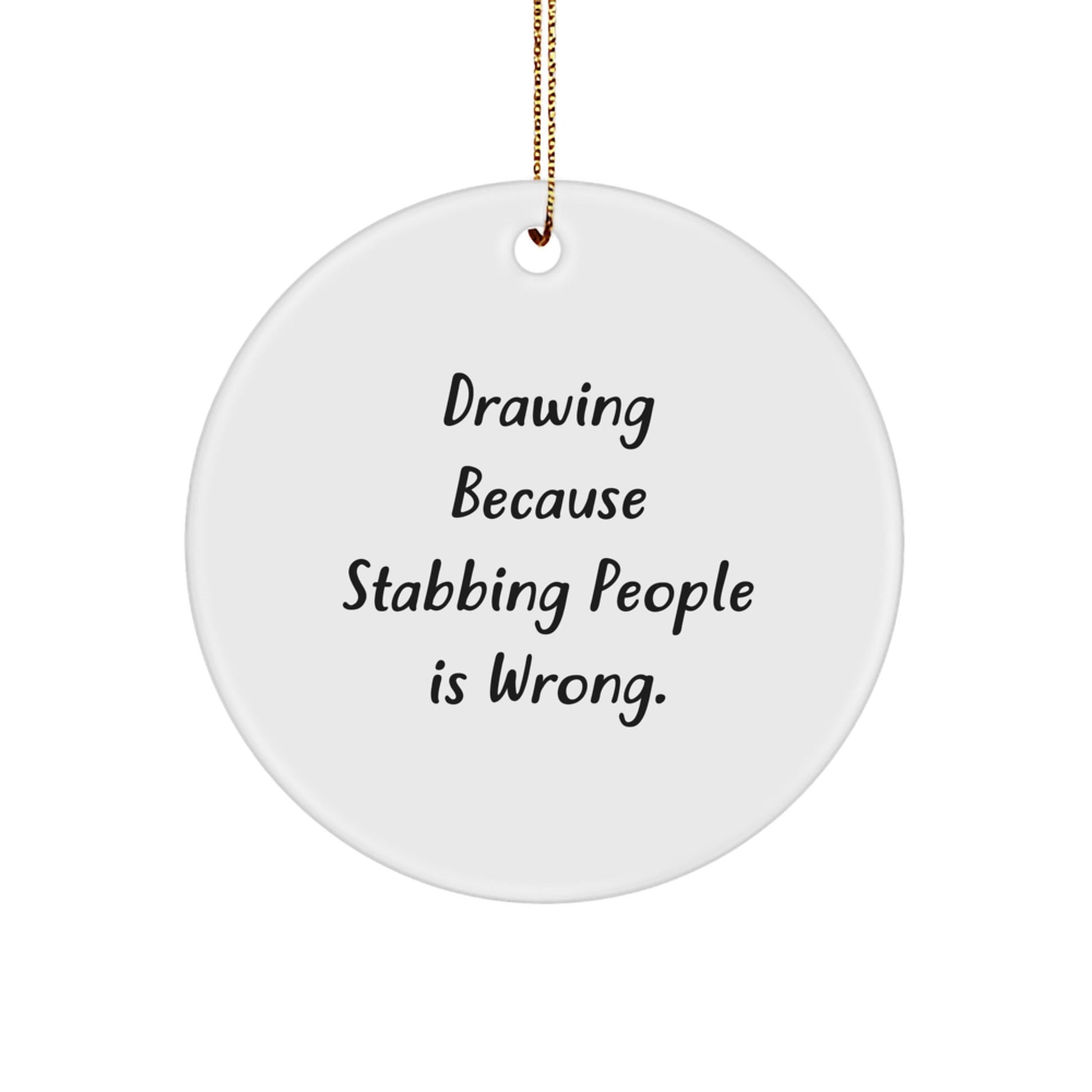 Funny Drawing Gifts from Friends for Drawing Enthusiasts, Circle Ornament for Christmas - Victory Thru Vision