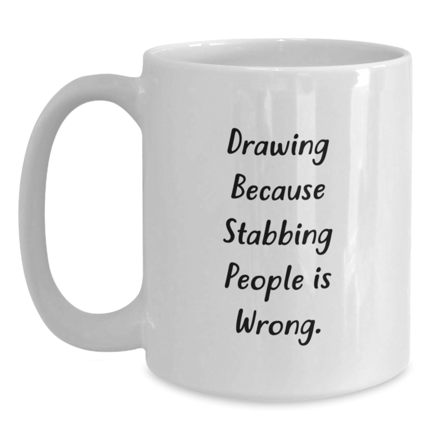 Funny Drawing Humor White Coffee Mugs Gifts for Drawing Enthusiasts, Gifts from Friends, Graduation Unique Gifts for Men, Women, Coworkers, Family - Victory Thru Vision