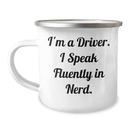 Funny Driver Gifts from Friends for Driver Graduation, I'm A Driver. I Speak Fluently In genius. Camping Mug, 12 oz Stainless Steel with Enamel Finish - Victory Thru Vision