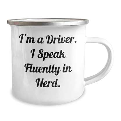 Funny Driver Gifts from Friends for Driver Graduation, I'm A Driver. I Speak Fluently In genius. Camping Mug, 12 oz Stainless Steel with Enamel Finish - Victory Thru Vision