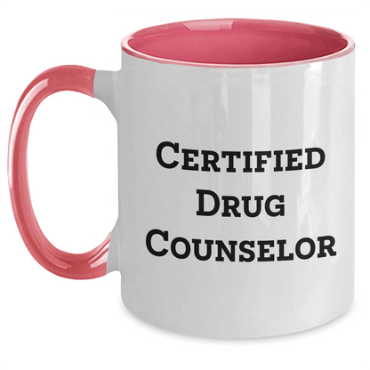Funny Drug Counselor Gifts from Men to Friends, 'Certified Drug Counselor' Two Tone Coffee Mug for Father's Day, Gifts for Drug Counselor, Unique and Inspirational - Victory Thru Vision 