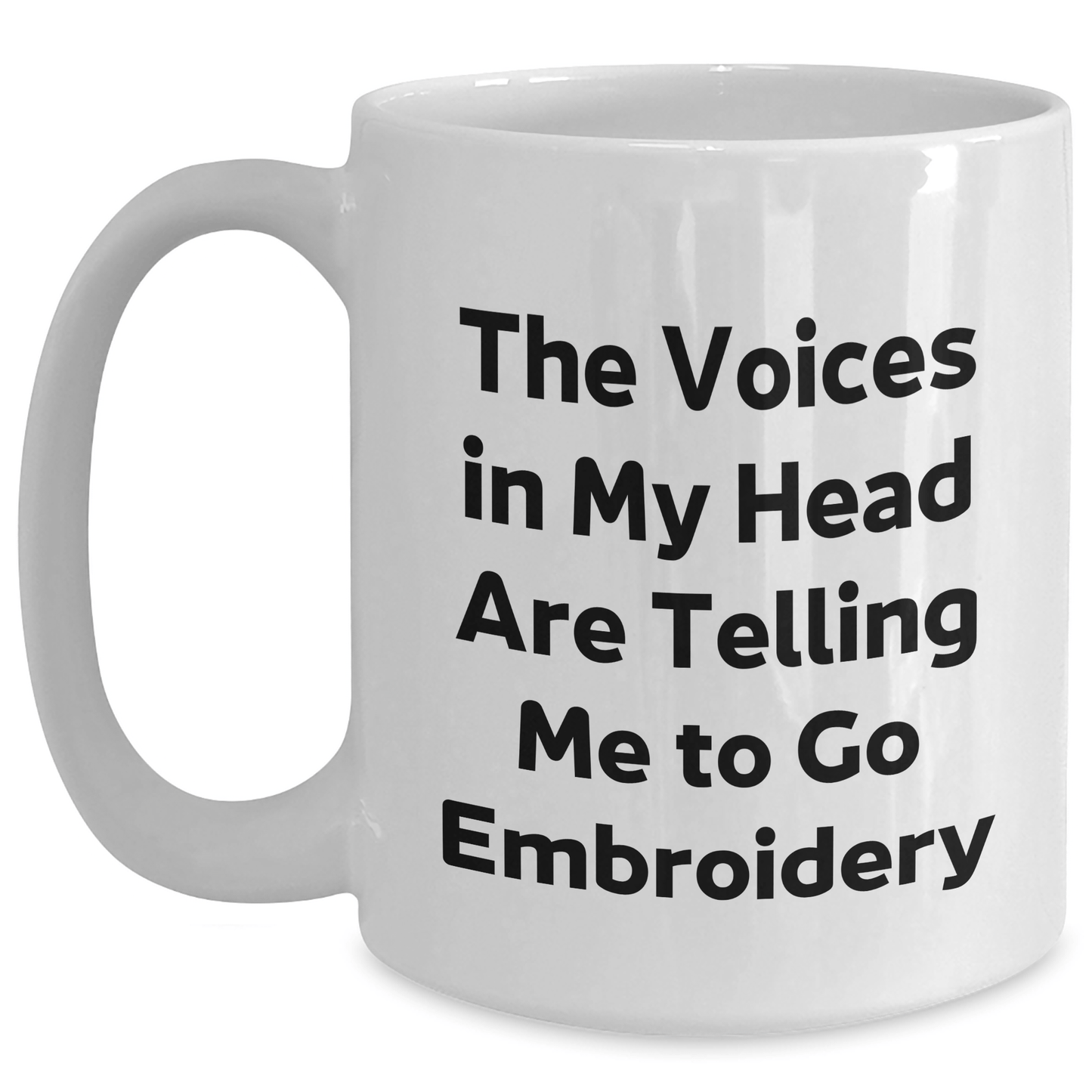 Funny Embroidery Gifts for Embroidery Enthusiasts - White Coffee Mug, 'The Voices In My Head Are Telling Me To Go Embroidery' Quote, Gifts from Friends, Family, and Coworkers for Graduation - Victory Thru Vision