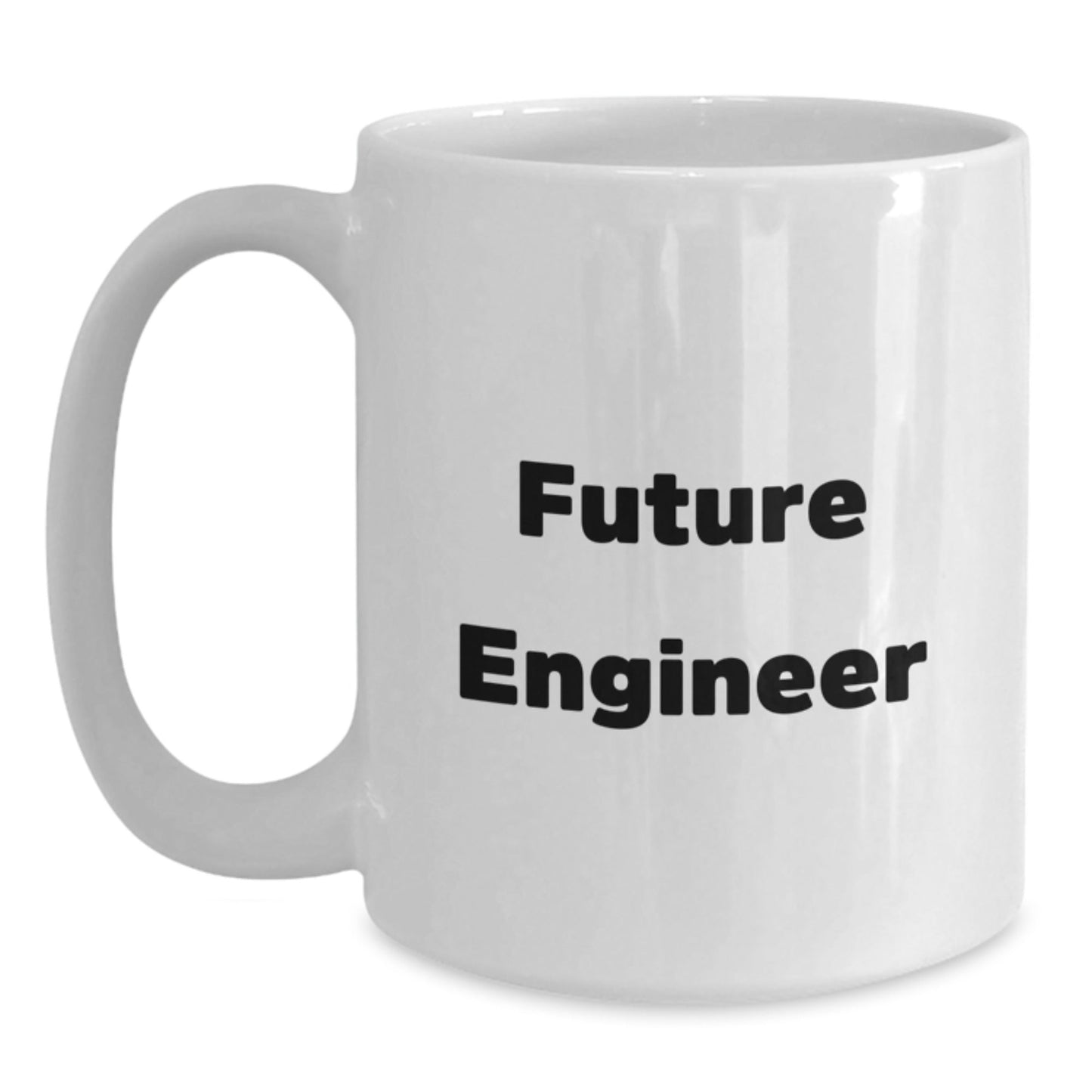 Funny Engineer Gift Ideas Future Engineer White Coffee Mug, Gifts from Family, Friends or Coworkers, Unique Graduation Gifts for Him or Her - Victory Thru Vision