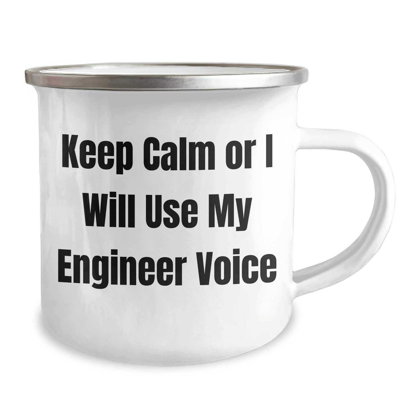 Funny Engineer Gifts from Friends for Graduation, 'Keep Calm Or I Will Use My Engineer Voice' Camping Mug, 12 oz Stainless Steel with Enamel Finish - Victory Thru Vision 