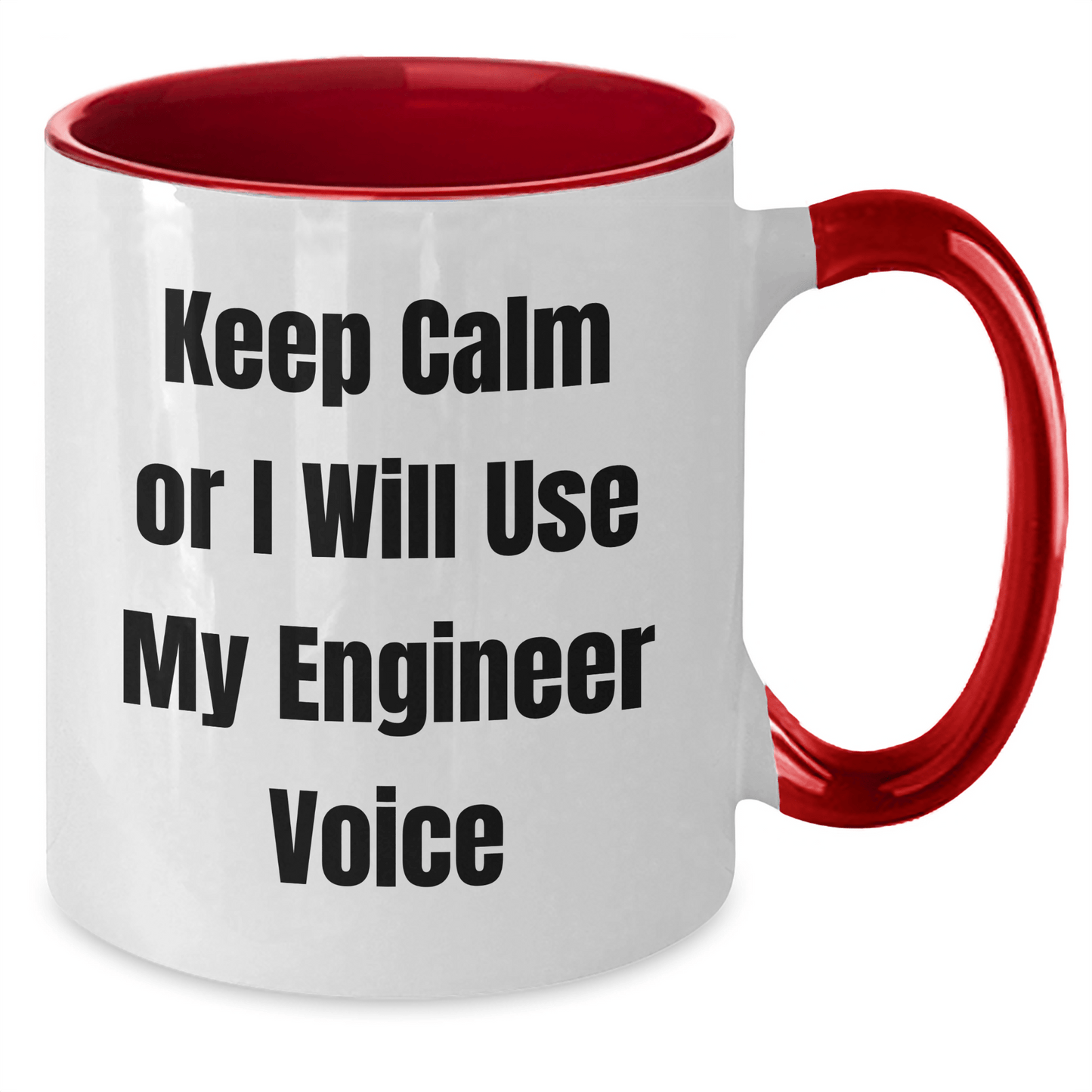 Funny Engineer Gifts - Keep Calm Or I Will Use My Engineer Voice Two Tone Coffee Mug, Gift from Friends to Engineer, Unique Graduation Gift for Men or Women - Victory Thru Vision 