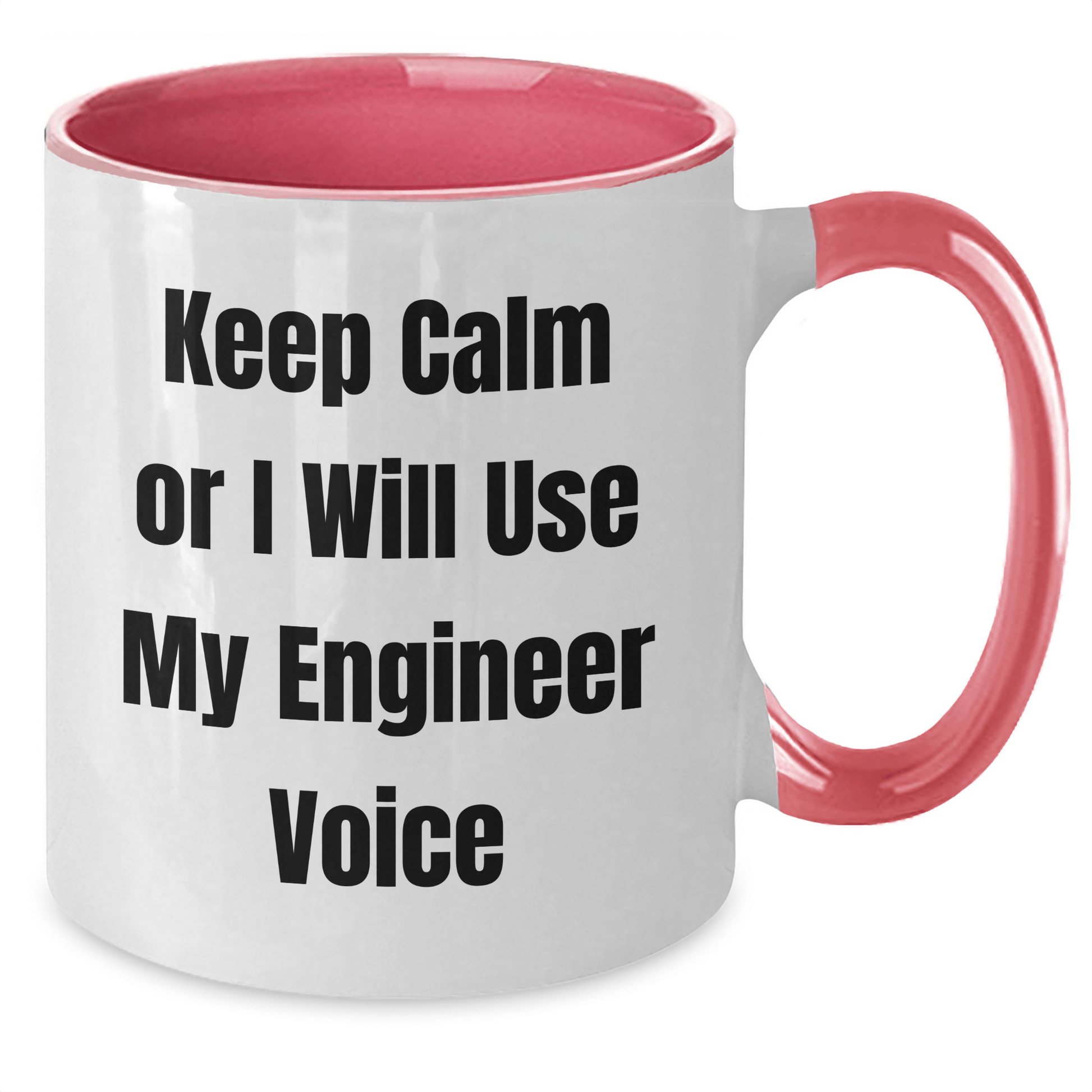 Funny Engineer Gifts - Keep Calm Or I Will Use My Engineer Voice Two Tone Coffee Mug, Gift from Friends to Engineer, Unique Graduation Gift for Men or Women - Victory Thru Vision 