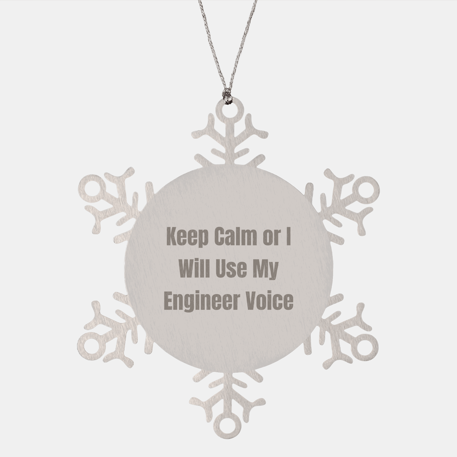Funny Engineer Snowflake Ornament Gifts from Friends to Colleagues, Keep Calm or I'll Use My Engineer Voice, Christmas Unique Festive Decorations - Victory Thru Vision