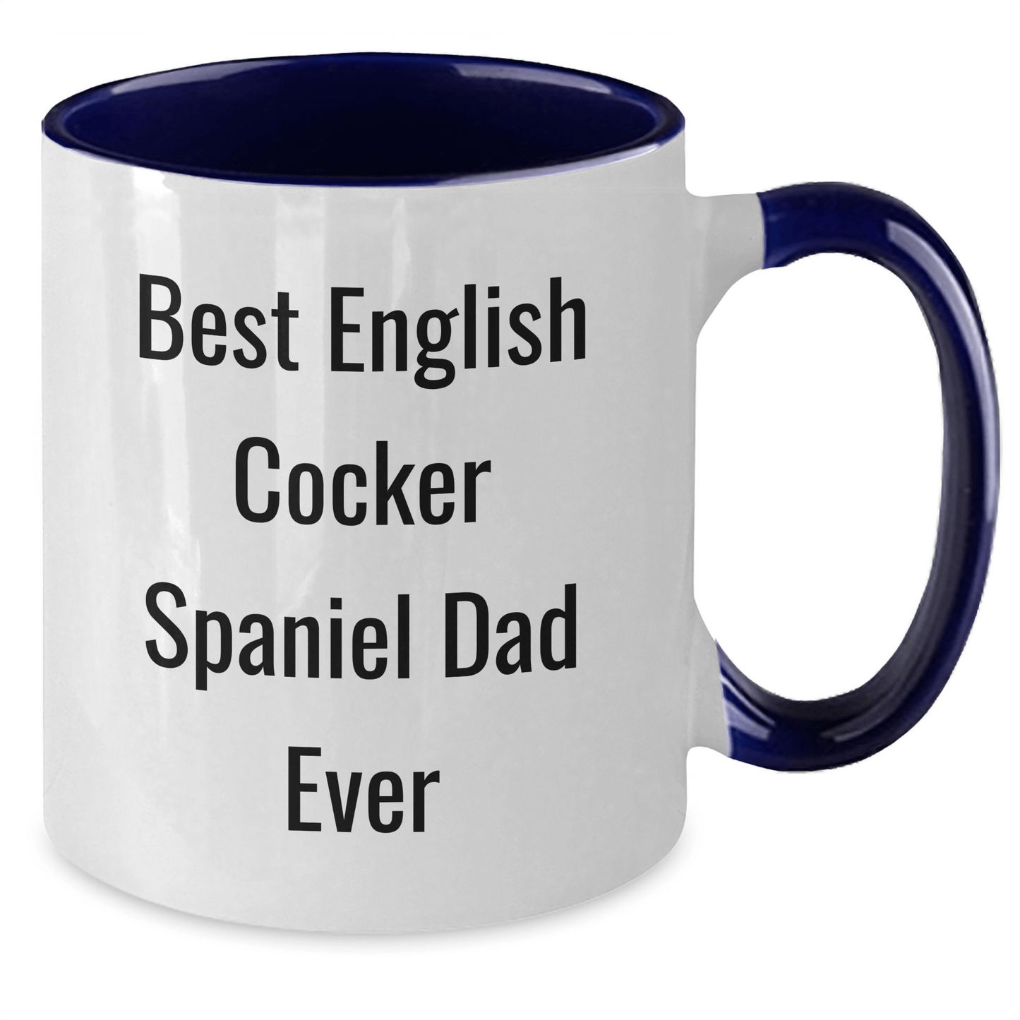Funny English Cocker Spaniel Dog Dad Ever Two Tone Coffee Mug Gifts from Friends, Gifts for English Cocker Spaniel Dog Lovers, Best Father's Day Unique Gifts - Victory Thru Vision 
