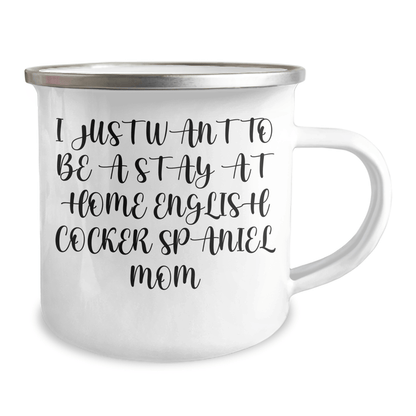 Funny English Cocker Spaniel Dog Gifts, Camping Mug for Stay at Home Mom, Gifts from Women to Men on Father's Day - English Cocker Spaniel Dog Lover's Inspirational Quote - Victory Thru Vision 