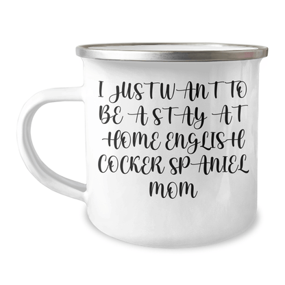 Funny English Cocker Spaniel Dog Gifts, Camping Mug for Stay at Home Mom, Gifts from Women to Men on Father's Day - English Cocker Spaniel Dog Lover's Inspirational Quote - Victory Thru Vision 