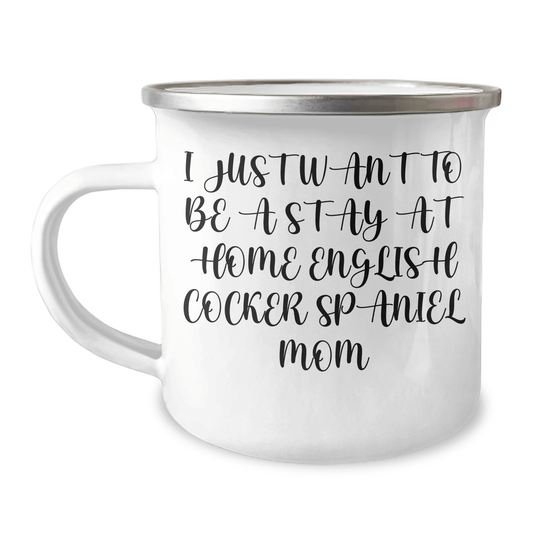 Funny English Cocker Spaniel Dog Gifts, Camping Mug for Stay at Home Mom, Gifts from Women to Men on Father's Day - English Cocker Spaniel Dog Lover's Inspirational Quote - Victory Thru Vision 