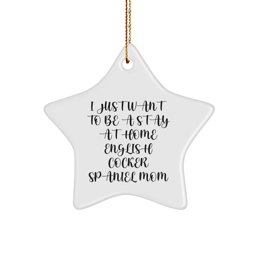 Funny English Cocker Spaniel Dog Mom Gifts from Mom to English Cocker Spaniel Dog, White Star Ornament for Christmas - Victory Thru Vision 