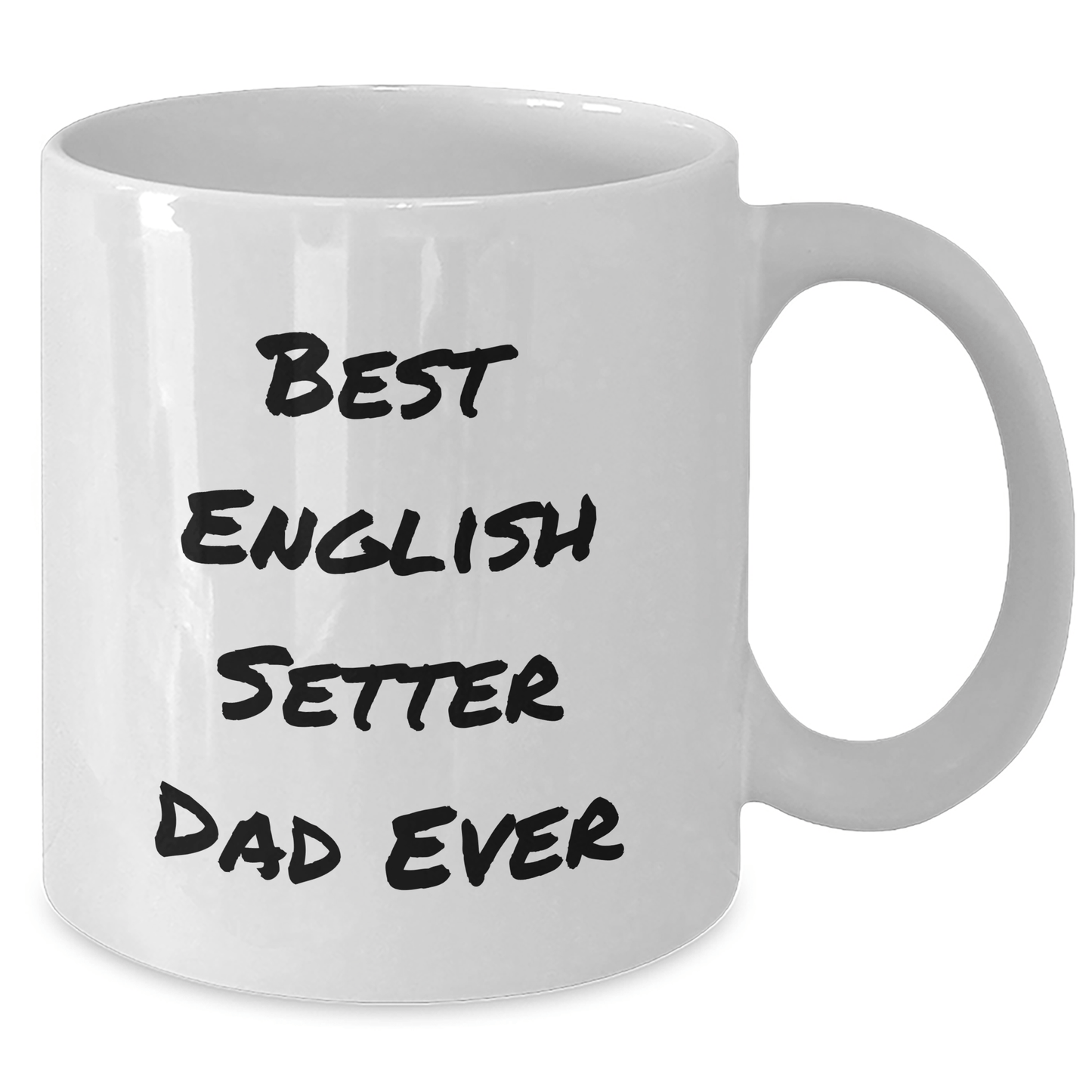Funny English Setter Dad Ever Gifts from Family for Father's Day White Coffee Mug - Victory Thru Vision 